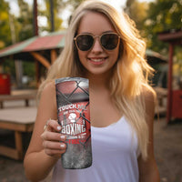 Boxing Gifts Skinny Tumbler Touch Me And Your First Boxing Lesson Is Free