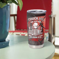 Boxing Gifts Tumbler Cup Touch Me And Your First Boxing Lesson Is Free