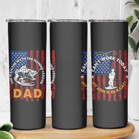 Funny Fishing Fathers Day Skinny Tumbler I Can't Work Today My Arm Is In A Cast Dad Gifts
