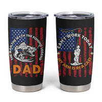 Funny Fishing Fathers Day Tumbler Cup I Can't Work Today My Arm Is In A Cast Dad Gifts