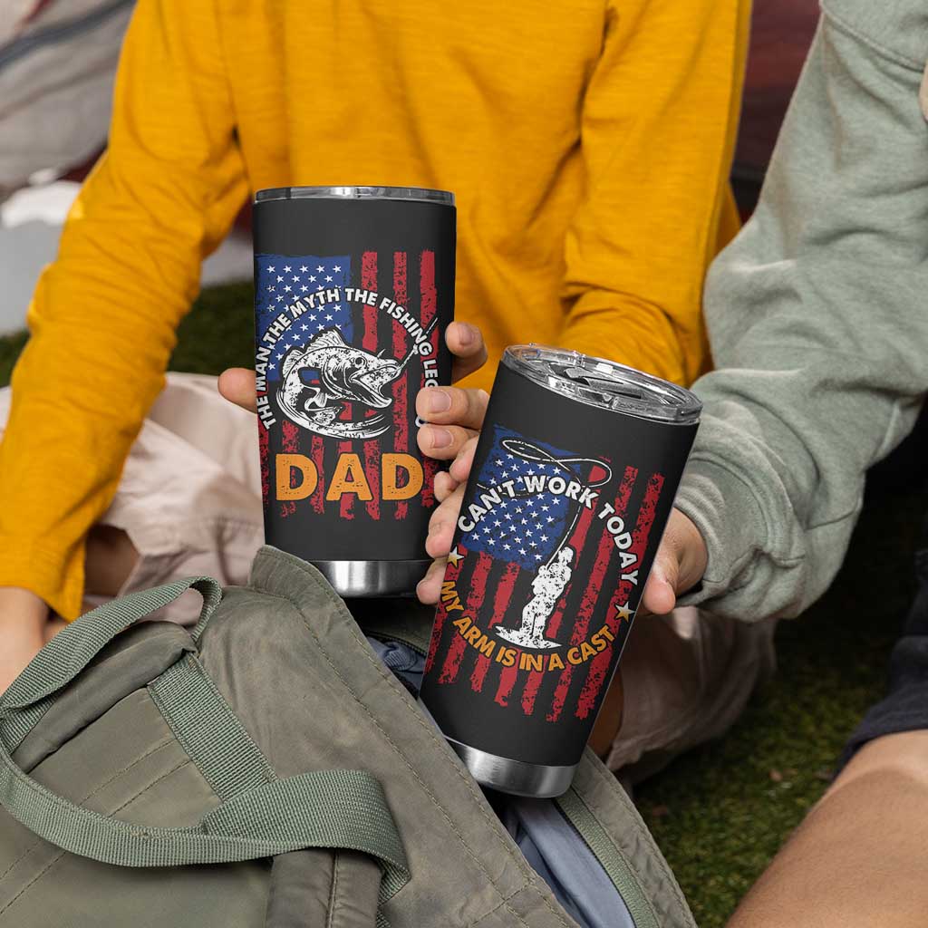 Funny Fishing Fathers Day Tumbler Cup I Can't Work Today My Arm Is In A Cast Dad Gifts