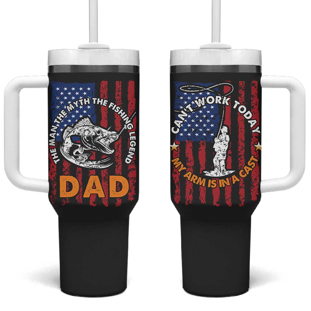 Funny Fishing Fathers Day Tumbler With Handle I Can't Work Today My Arm Is In A Cast Dad Gifts