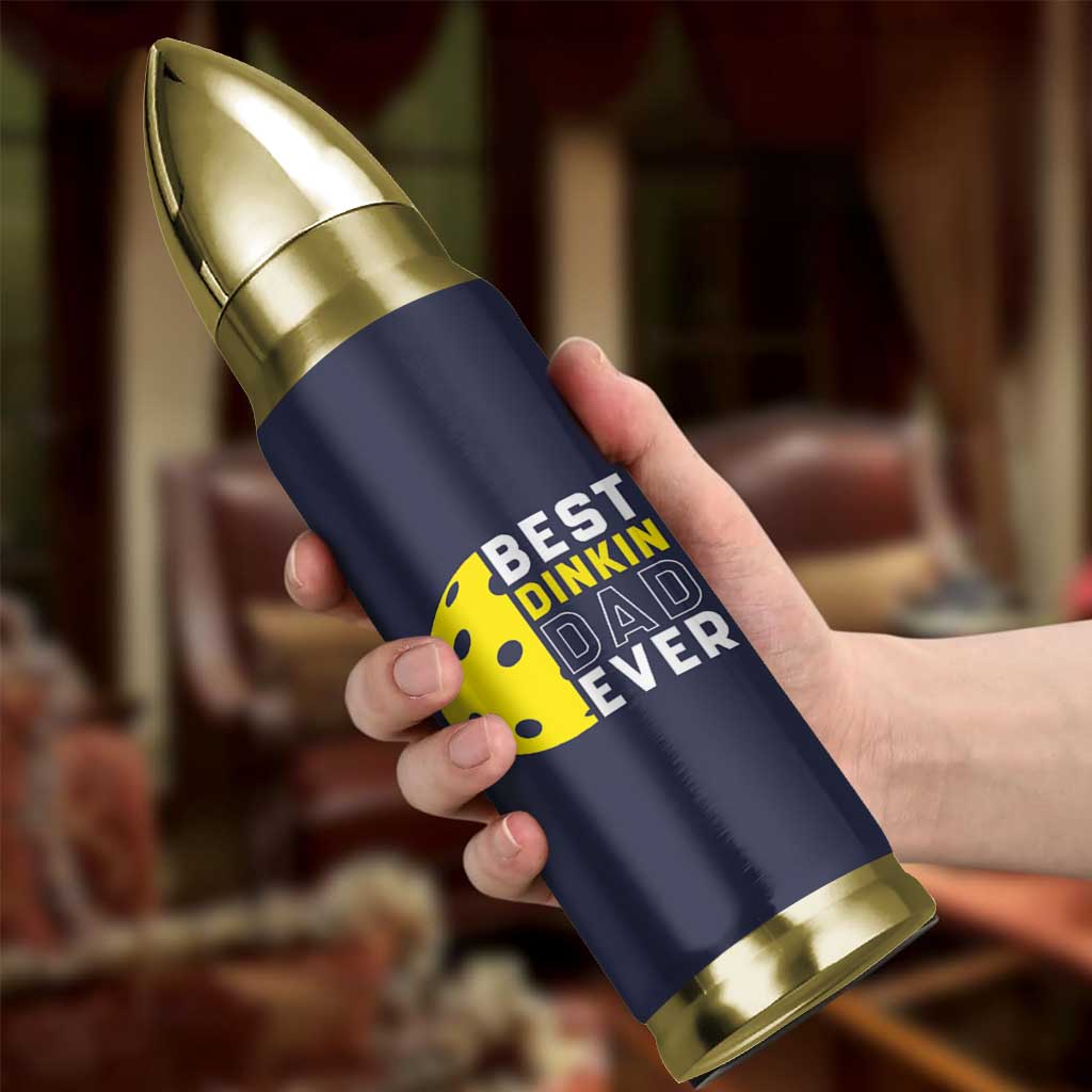 Funny Pickleball Dad Bullet Tumbler Best Dinkin Dad Ever Fathers Day Gift