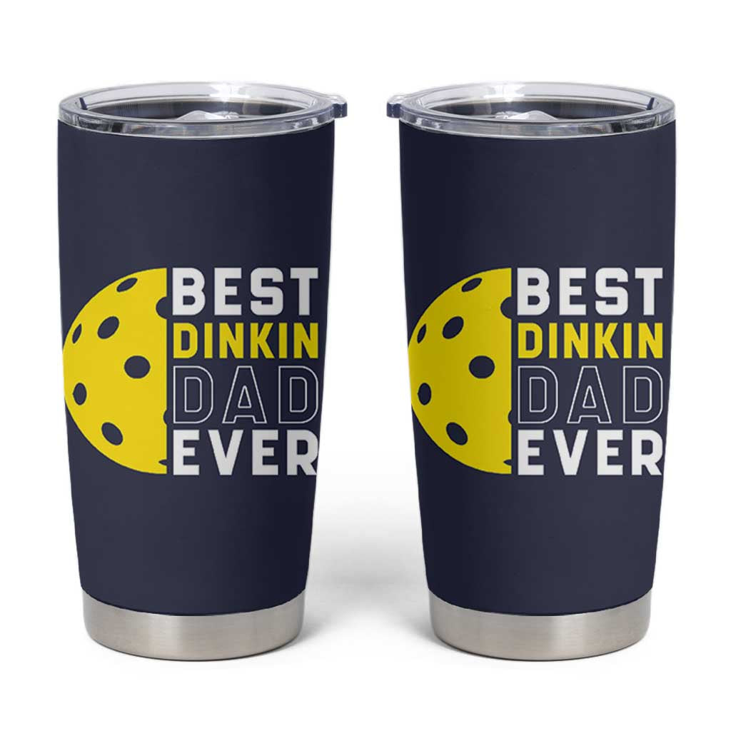 Funny Pickleball Dad Tumbler Cup Best Dinkin Dad Ever Fathers Day Gift