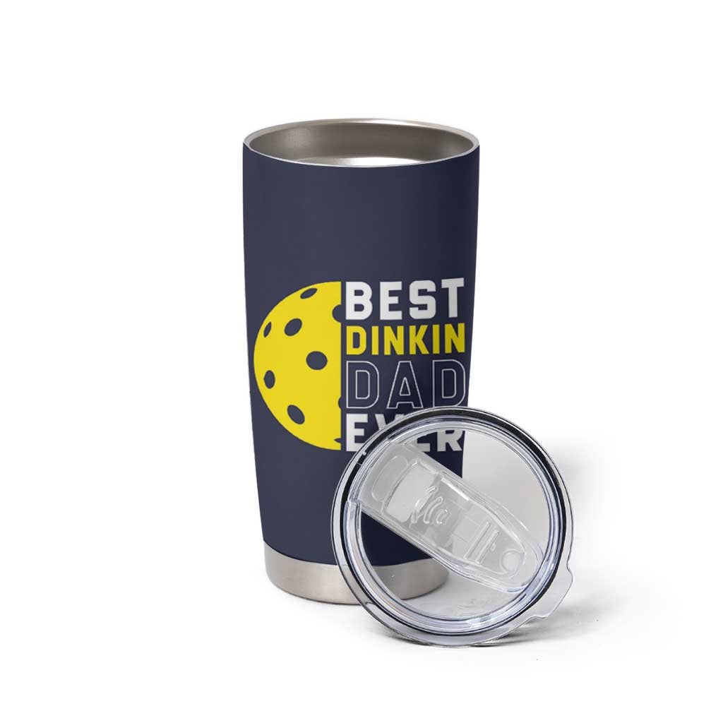 Funny Pickleball Dad Tumbler Cup Best Dinkin Dad Ever Fathers Day Gift