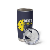 Funny Pickleball Dad Tumbler Cup Best Dinkin Dad Ever Fathers Day Gift