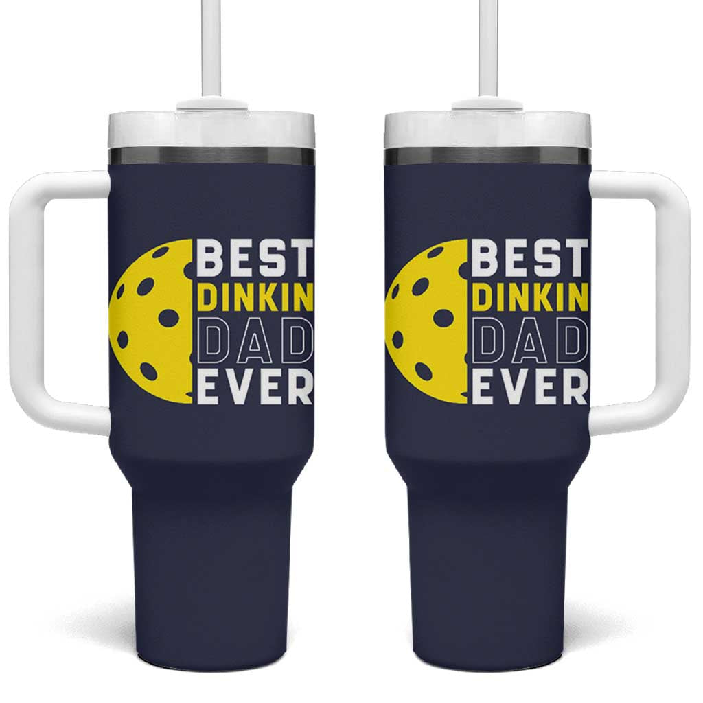 Funny Pickleball Dad Tumbler With Handle Best Dinkin Dad Ever Fathers Day Gift