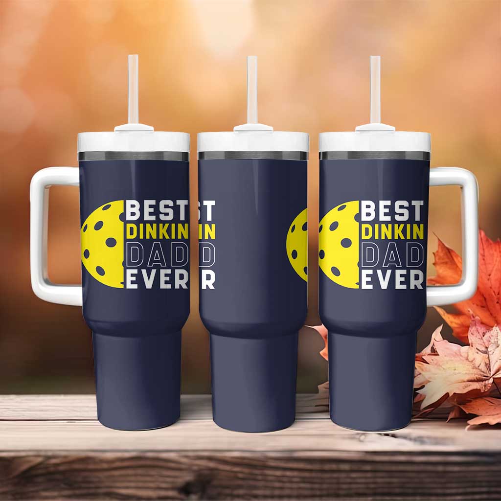 Funny Pickleball Dad Tumbler With Handle Best Dinkin Dad Ever Fathers Day Gift