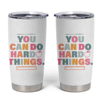 Inspirational Teacher Gifts Tumbler Cup You Can Do Hard Things - Wonder Print Shop