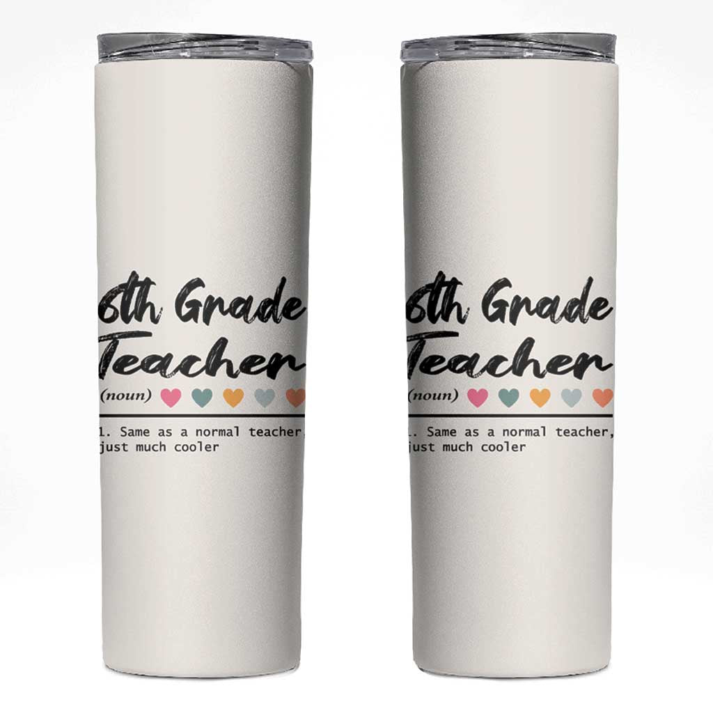 6th Grade Teacher Definition Skinny Tumbler Funny Sixth Grade Vibes Back To School - Wonder Print Shop