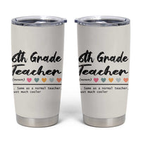 6th Grade Teacher Definition Tumbler Cup Funny Sixth Grade Vibes Back To School - Wonder Print Shop