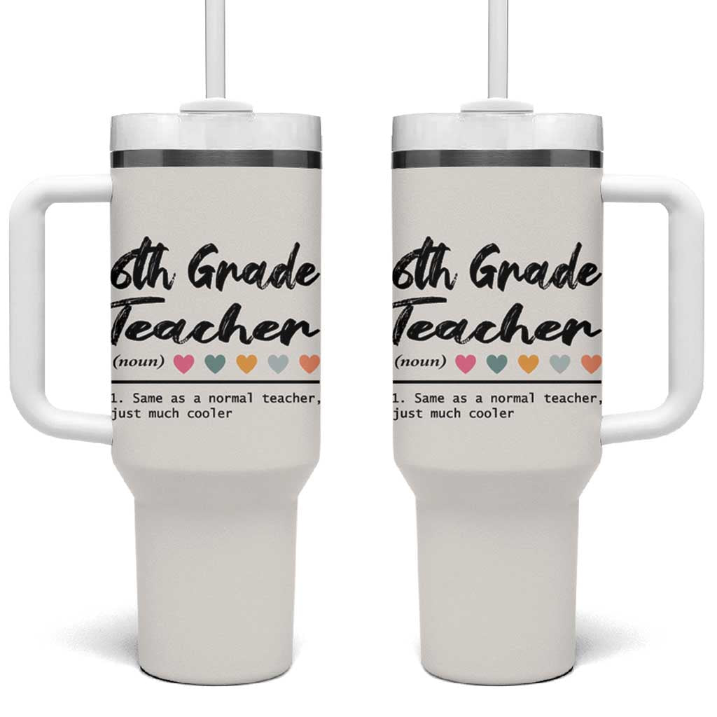 6th Grade Teacher Definition Tumbler With Handle Funny Sixth Grade Vibes Back To School - Wonder Print Shop
