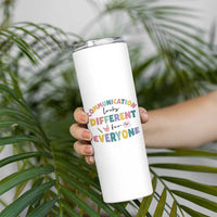 Special Education Teacher Skinny Tumbler Communication Looks Different For Everyone Autism Speech Therapy - Wonder Print Shop