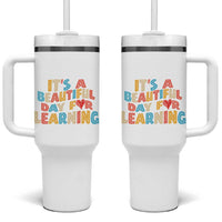 Teacher Tumbler With Handle It Is a Beautiful Day For Learning
