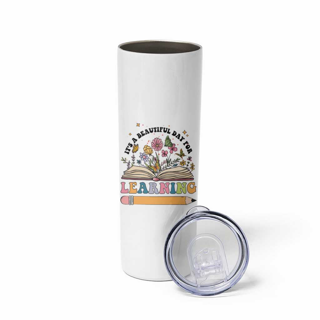 Teacher Gift Skinny Tumbler It's A Beautiful Day For Learning Students - Wonder Print Shop