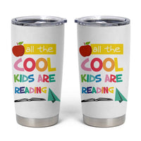 Teacher Tumbler Cup All The Cool Kids Are Reading - Wonder Print Shop