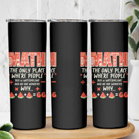 Funny Math Teacher Joke Skinny Tumbler Back to School - Wonder Print Shop