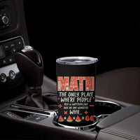 Funny Math Teacher Joke Tumbler Cup Back to School - Wonder Print Shop