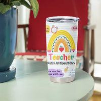 Teacher Tumbler Cup Positive Daily Affirmations Cup, Inspirational, Sobriety, Motivational Gifts - Wonder Print Shop