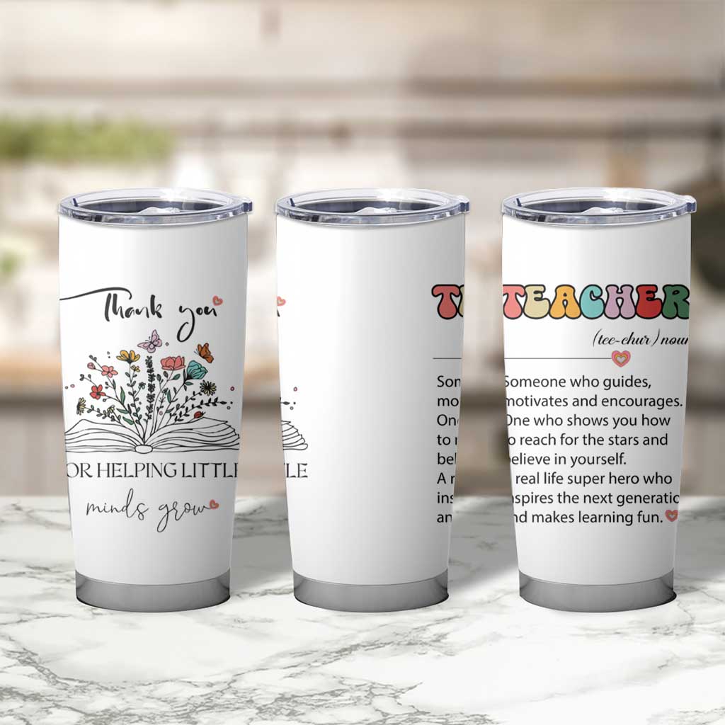 Heartwarming Teacher Gift Tumbler Cup Thank You For Helping Little Minds Grow - Wonder Print Shop