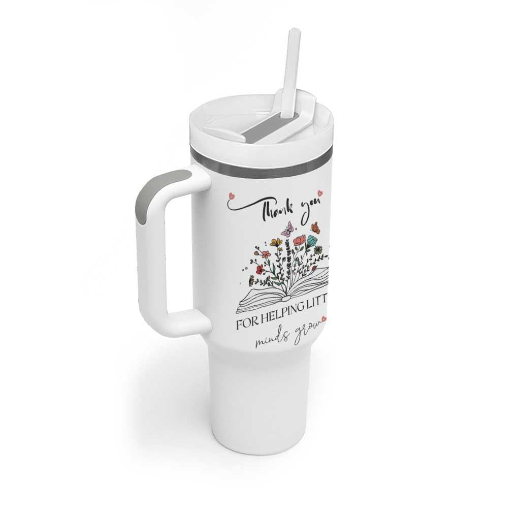 Heartwarming Teacher Gift Tumbler With Handle Thank You For Helping Little Minds Grow - Wonder Print Shop