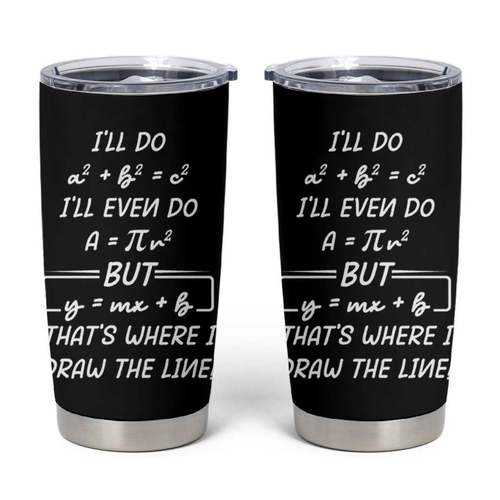 Funny Math Teacher Joke Tumbler Cup - Wonder Print Shop