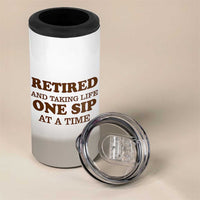 Retirement Coffee 4 in 1 Can Cooler Tumbler Retired and Taking Life One Sip At A Time