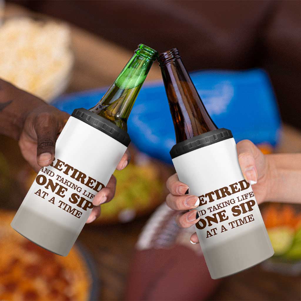 Retirement Coffee 4 in 1 Can Cooler Tumbler Retired and Taking Life One Sip At A Time