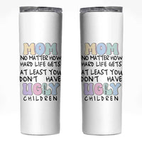 Funny Mom Gifts Skinny Tumbler Heartwarming Mothers Day At Least You Don't Have Ugly Children