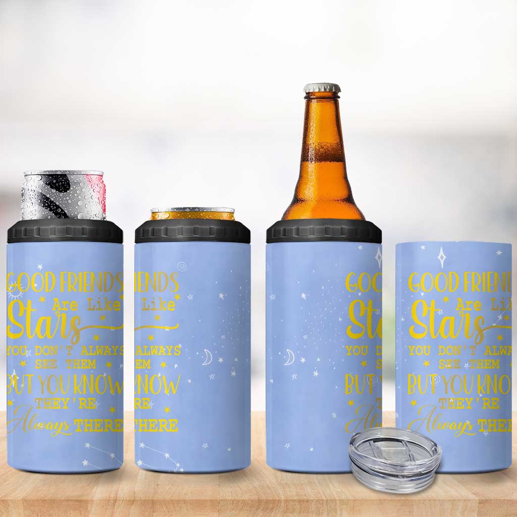 Best Friends Gift 4 in 1 Can Cooler Tumbler Friendship Gifts for Sister, Besties, BFF Good Friends Are Like Stars You Don't Always See Them But You Know They Are Always There - Wonder Print Shop