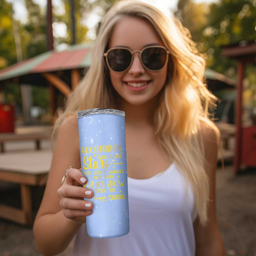 Best Friends Gift Skinny Tumbler Friendship Gifts for Sister, Besties, BFF Good Friends Are Like Stars You Don't Always See Them But You Know They Are Always There - Wonder Print Shop