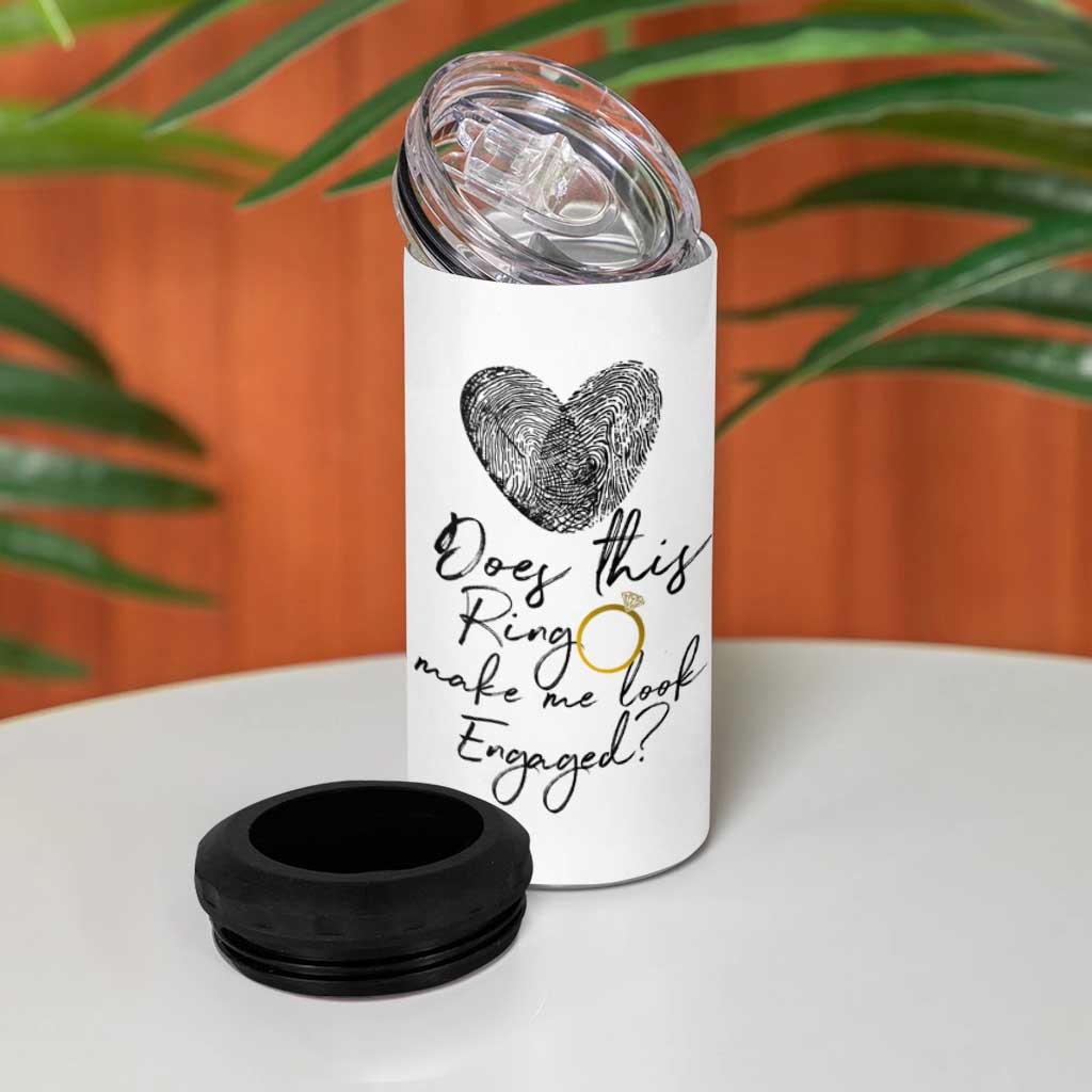 Bridal Shower 4 in 1 Can Cooler Tumbler Does This Ring Make Me Look Engaged - Wedding Gifts - Wonder Print Shop