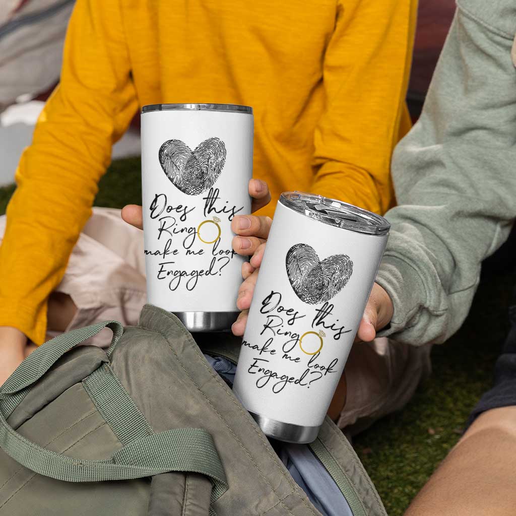 Bridal Shower Tumbler Cup Does This Ring Make Me Look Engaged - Wedding Gifts - Wonder Print Shop