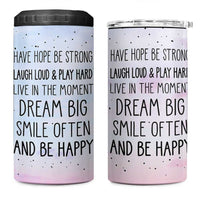 Funny Inspirational 4 in 1 Can Cooler Tumbler Have Hope Be Strong Motivational Quote