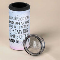 Funny Inspirational 4 in 1 Can Cooler Tumbler Have Hope Be Strong Motivational Quote