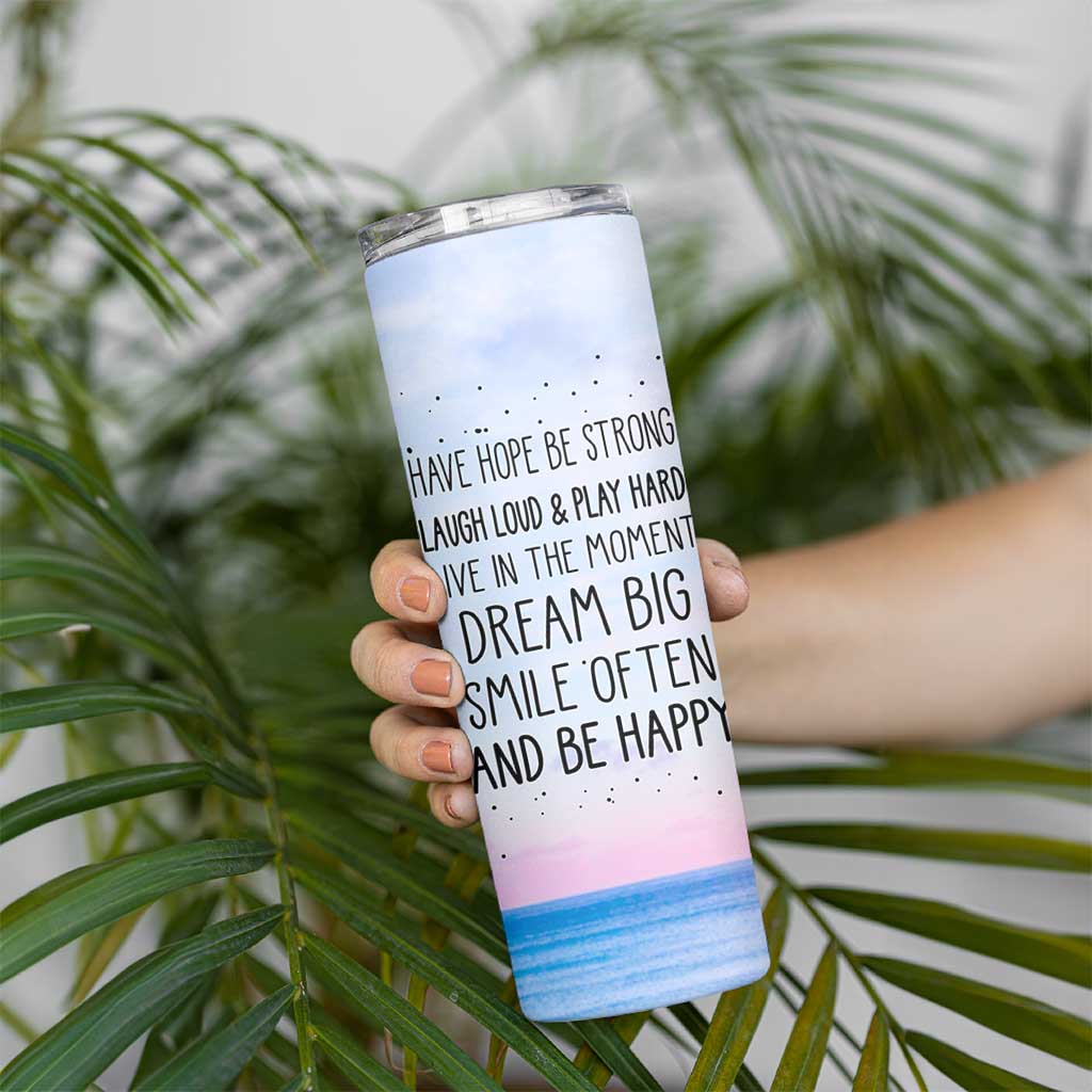 Funny Inspirational Skinny Tumbler Have Hope Be Strong Motivational Quote