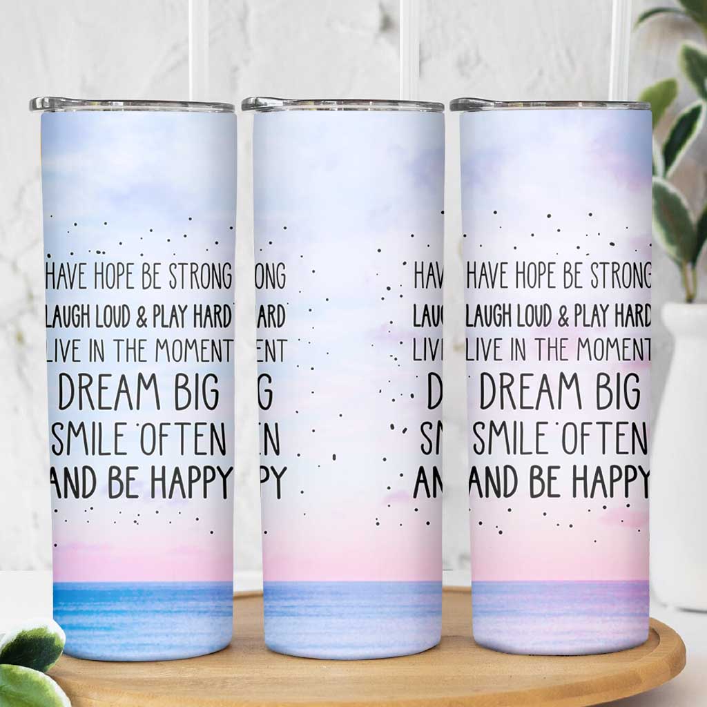 Funny Inspirational Skinny Tumbler Have Hope Be Strong Motivational Quote