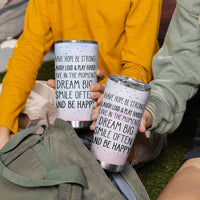 Funny Inspirational Tumbler Cup Have Hope Be Strong Motivational Quote