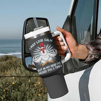 Funny Chicken Tumbler With Handle I May Look Calm But In My Head I've Pecked You 3 Times