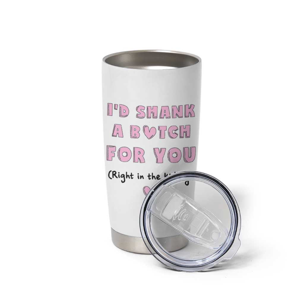 I'd Shark A Bitch For You Tumbler Cup Funny Gifts For BFF Daughter Granddaughter Mom Sister Teen Girls