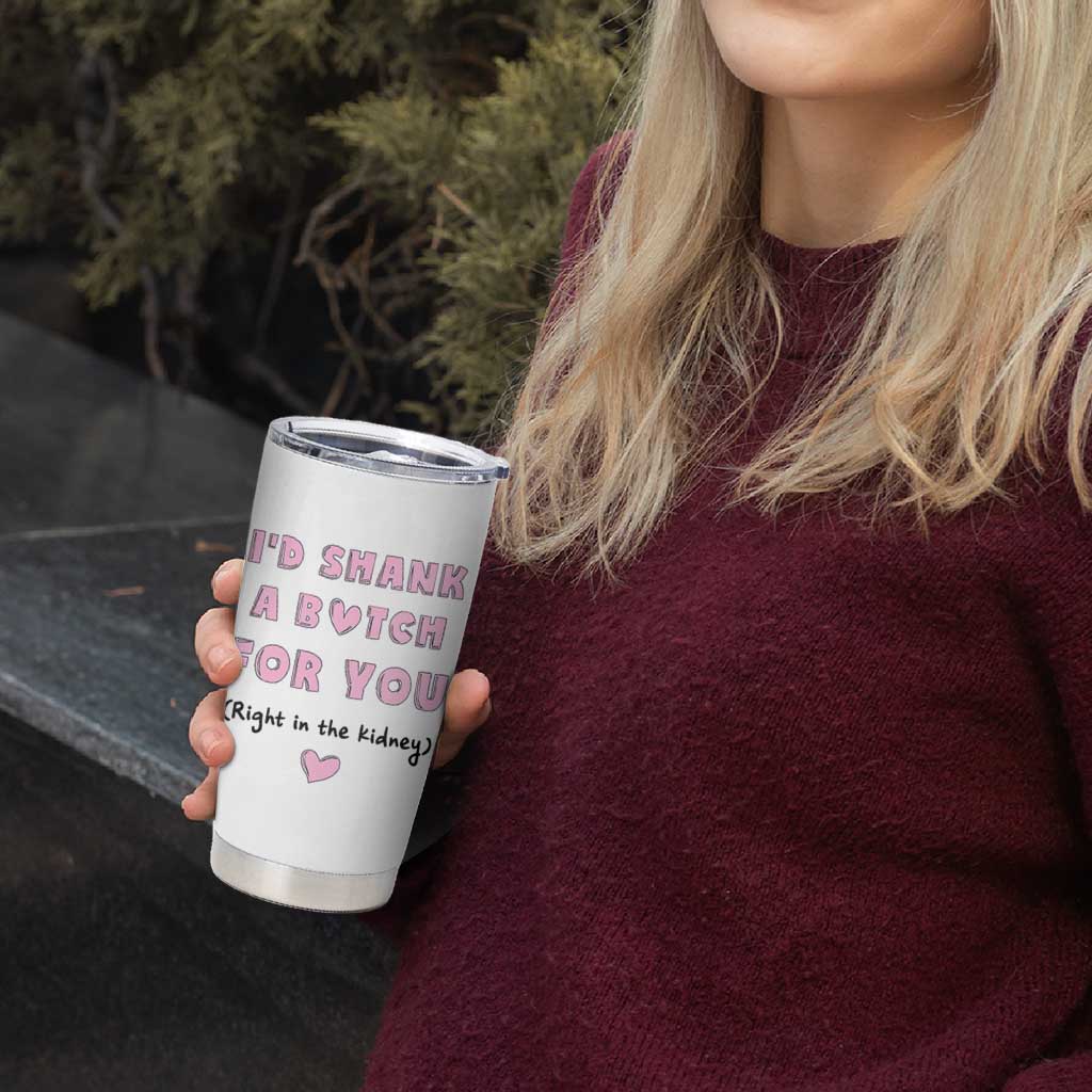 I'd Shark A Bitch For You Tumbler Cup Funny Gifts For BFF Daughter Granddaughter Mom Sister Teen Girls