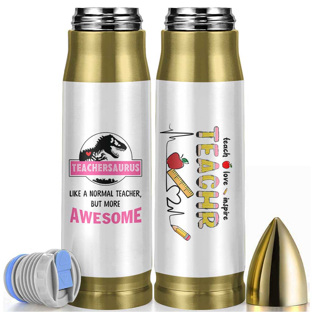 Teacher Appreciation Gifts Bullet Tumbler Teach Love Inspire Teachersaurus Gifts From Student