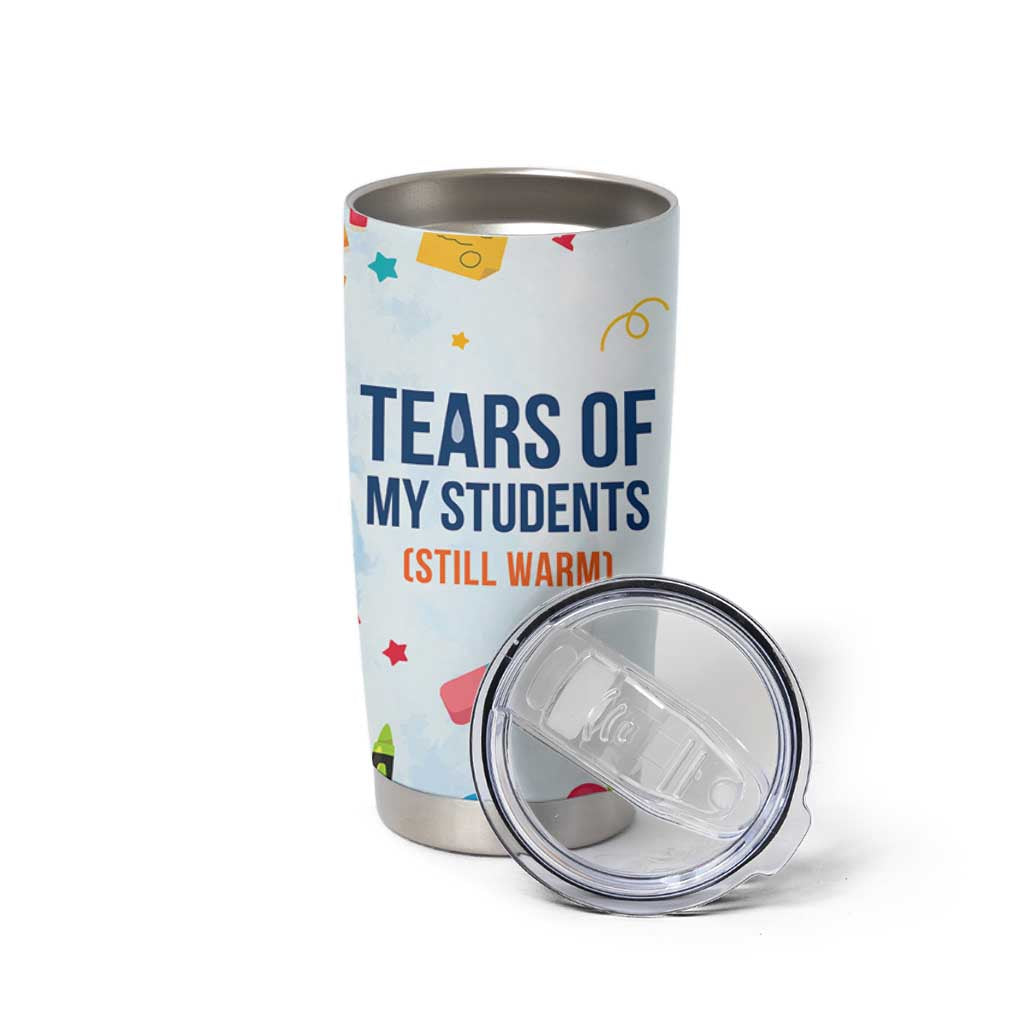 Funny Teacher Appreciation Gifts Tumbler Cup Tears Of My Students Funny College Professor