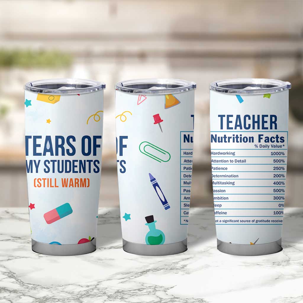 Funny Teacher Appreciation Gifts Tumbler Cup Tears Of My Students Funny College Professor