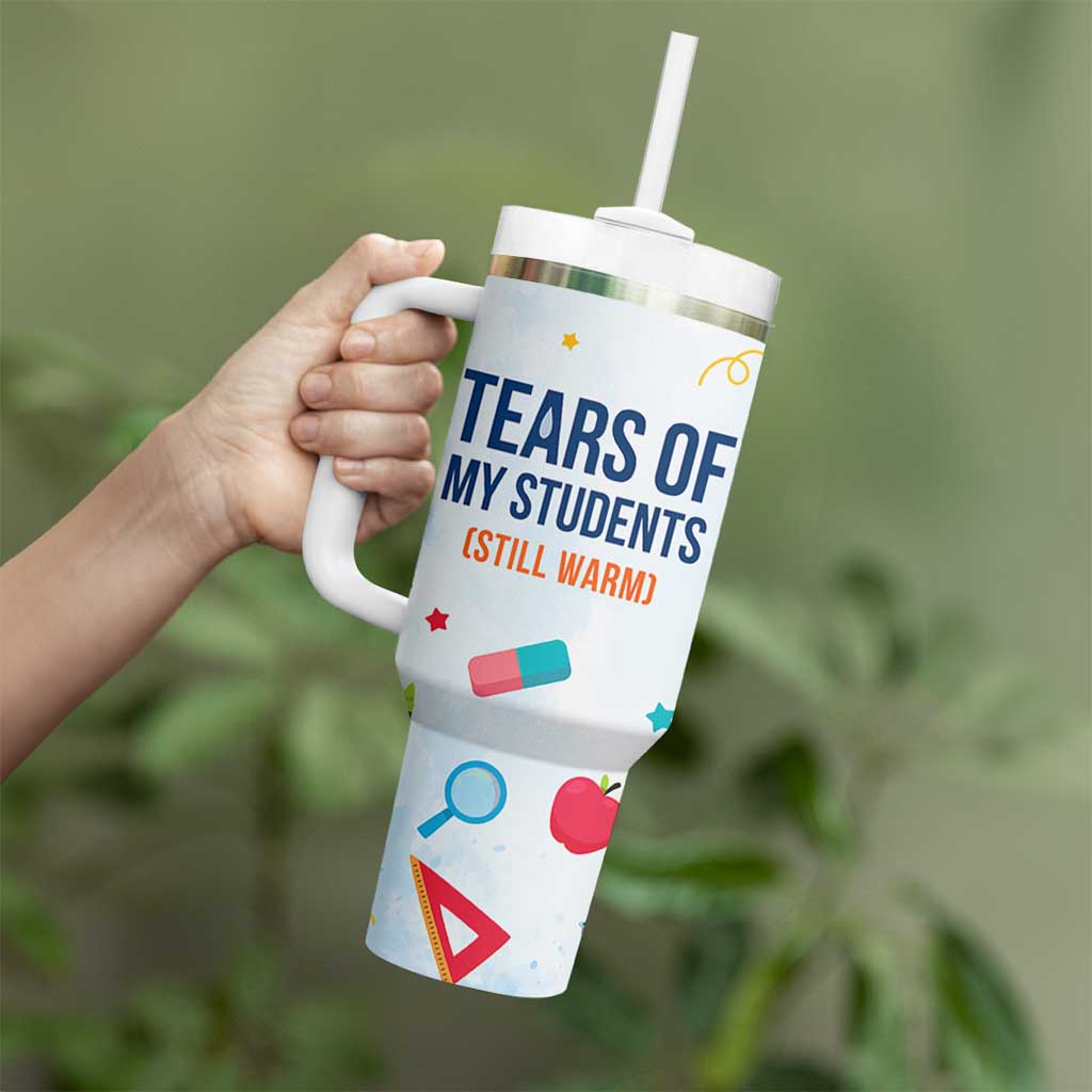 Funny Teacher Appreciation Gifts Tumbler With Handle Tears Of My Students Funny College Professor