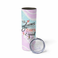 Teacher Appreciation Gifts Skinny Tumbler The InfluenceOf A Good Teacher Can Never Be Erased - Wonder Print Shop