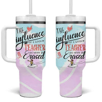 Teacher Appreciation Gifts Tumbler With Handle The InfluenceOf A Good Teacher Can Never Be Erased - Wonder Print Shop