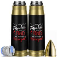 Teacher Appreciation Gifts Bullet Tumbler A Great Teacher Is Hard To Find and Impossible To Forget