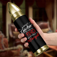 Teacher Appreciation Gifts Bullet Tumbler A Great Teacher Is Hard To Find and Impossible To Forget