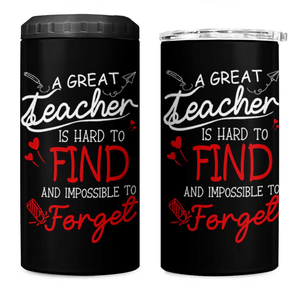 Teacher Appreciation Gifts 4 in 1 Can Cooler Tumbler A Great Teacher Is Hard To Find and Impossible To Forget
